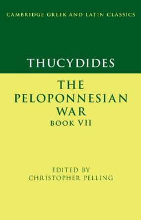 Thucydides: The Peloponnesian War Book VII by Christopher Pelling
