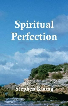 Spiritual Perfection by Stephen Kaung 9781942521556