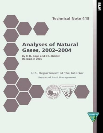 Analyses of Natural Gases, 2002-2004 Technical Note 418 by Gage 9781505299342