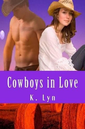 Cowboys in Love by K Lyn 9781463535360