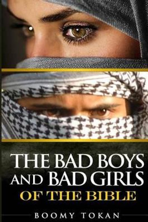 Bad Boys and Girls Of The Bible Box Set by Boomy Tokan 9781492269946