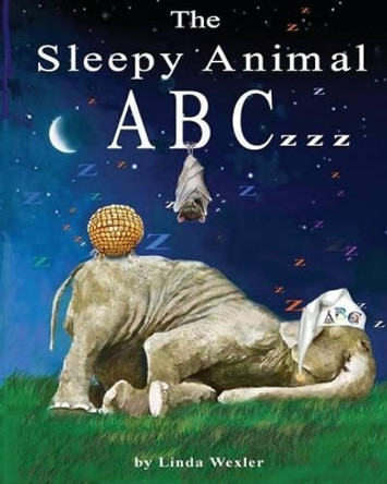 The Sleepy Animal ABCzzz: Children's Book by Linda Wexler 9781482705843