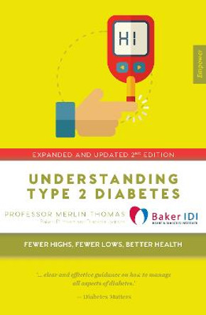 Understanding Type 2 Diabetes: Fewer Highs, Fewer Lows, Better Health by Merlin Thomas