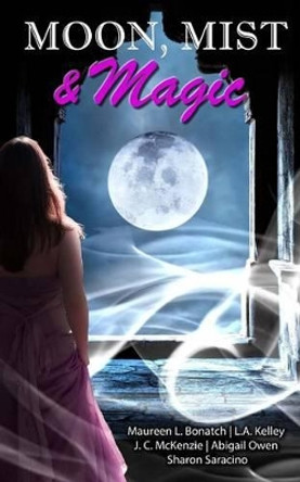 Moon, Mist, & Magic: A Paranormal Romance Anthology by J C McKenzie 9781535563000