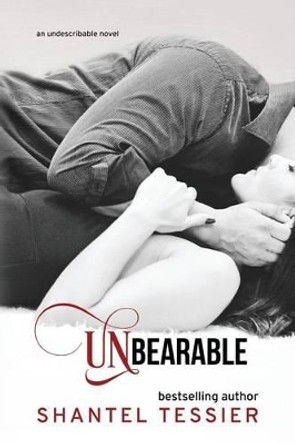 Unbearable by Shantel Tessier 9781494764609