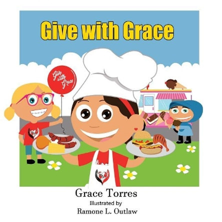 Give with Grace by Ramone L Outlaw 9781098594152