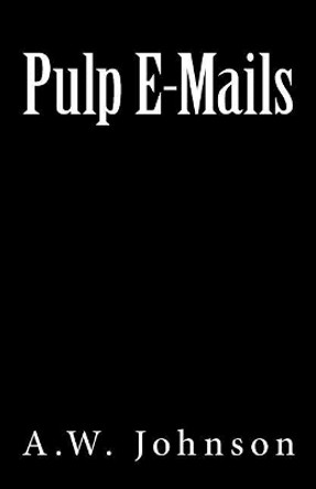 Pulp E-Mails by Tommy Evans 9781519734518