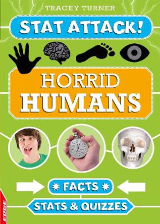 EDGE: Stat Attack: Horrid Humans: Facts, Stats and Quizzes by Tracey Turner