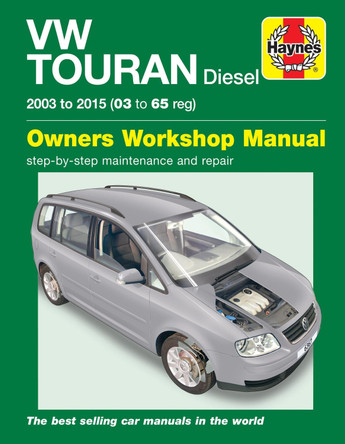VW Touran Diesel ('03-'15) 03 To 65 by Haynes