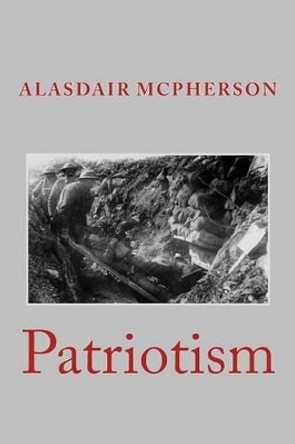 Patriotism by Alasdair McPherson 9781530892679