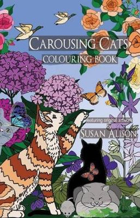 Carousing Cats - A Cat Lover's Pocket Size Colouring Book by Susan Alison 9781535066341