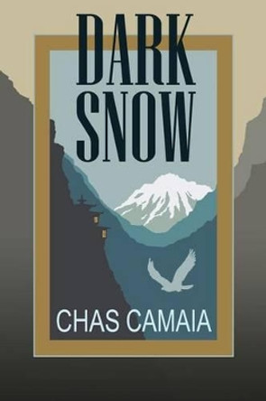 Dark Snow by Chas Camaia 9781535304146