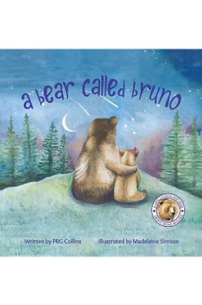 A Bear Called Bruno by PRG Collins 9781528939102