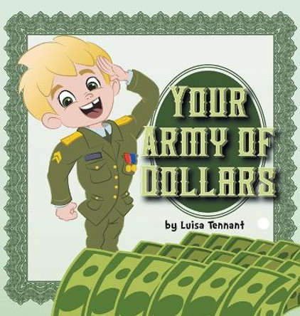 Your Army of Dollars by Luisa Tennant 9781665726849