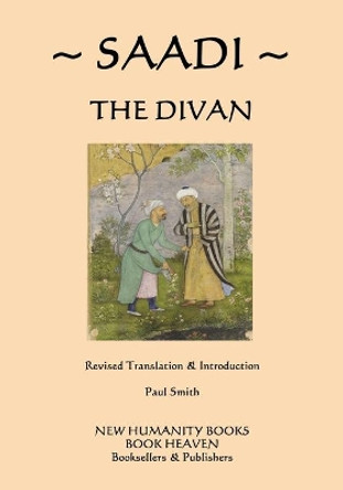 Saadi: The Divan by Paul Smith 9781500252427