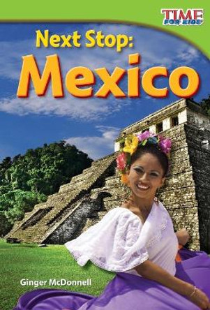 Next Stop: Mexico by Ginger McDonnell 9781433336102