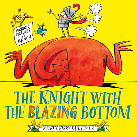 The Knight With the Blazing Bottom by Beach 9781471197253