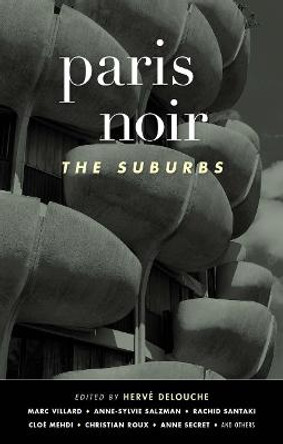 Paris Noir: The Suburbs by Herve Delouche