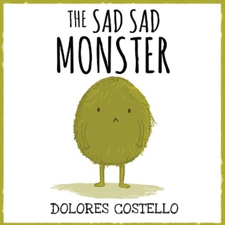 The Sad Sad Monster by Dolores Costello 9781532401923