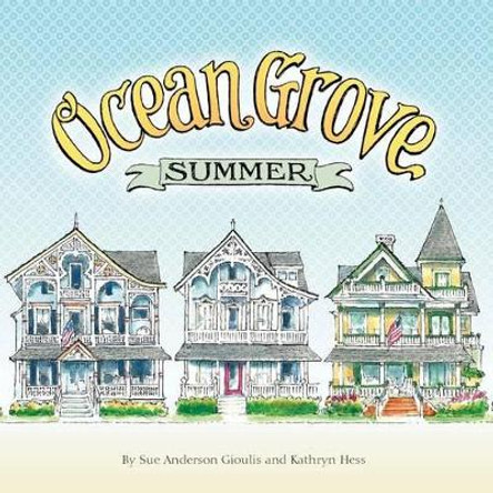 Ocean Grove Summer by Sue Gioulis 9781939406095