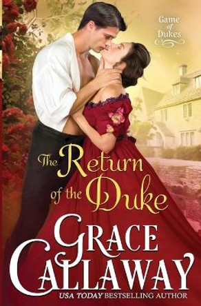 The Return of the Duke by Grace Callaway 9781939537461