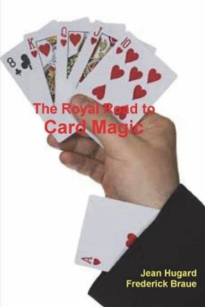 The Royal Road to Card Magic by Jean Hugard 9781774642207