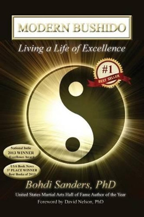 Modern Bushido: Living a Life of Excellence by Bohdi Sanders Phd 9781937884062