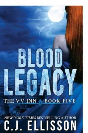 Blood Legacy: Adult Urban Fantasy by C J Ellisson 9781938601347