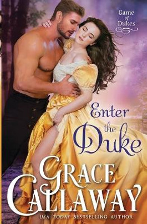 Enter the Duke by Grace Callaway 9781939537386