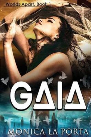 Gaia by Monica La Porta 9781939843111