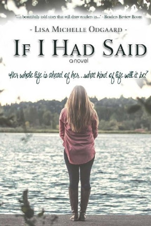 If I Had Said by Lisa Michelle Odgaard 9781775031208