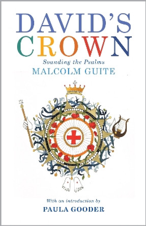 David's Crown: Sounding the Psalms by Malcolm Guite 9781786223067