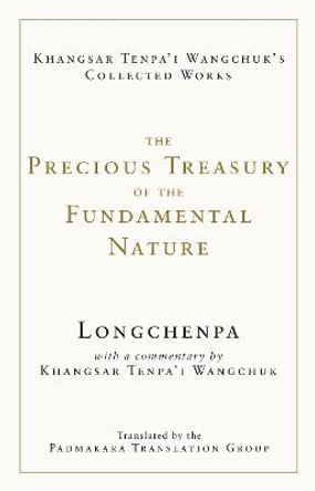 The Precious Treasury of the Fundamental Nature by Longchenpa