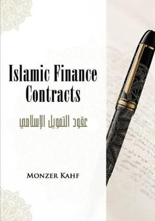 Islamic Finance Contracts by Monzer Kahf 9781514682951