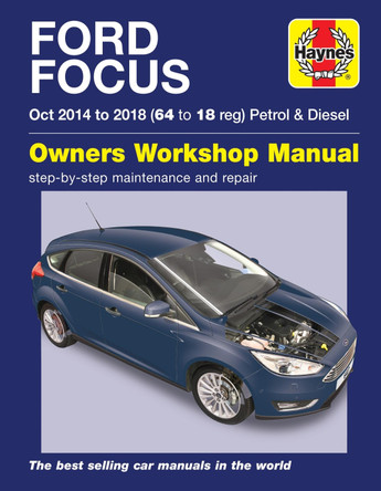 Ford Focus petrol & diesel (Oct '14-'18) 64 to 18 by Peter Gill