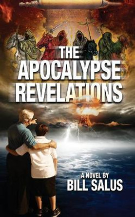 The Apocalypse Revelations by Bill Salus 9781797573885