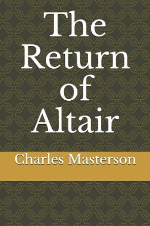The Return of Altair by Charles Masterson 9781797980485