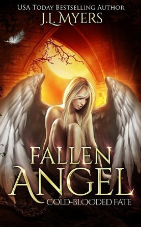 Fallen Angel 4: Cold-Blooded Fate by J L Myers 9781798153727