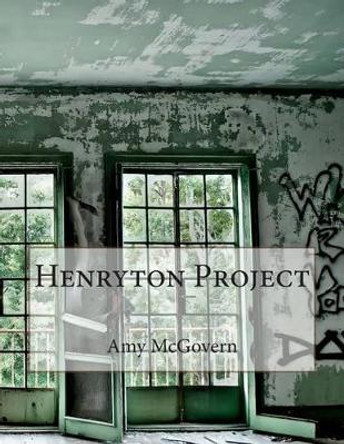 Henryton Project by Amy McGovern 9781492705192
