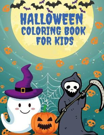 Halloween Coloring Book for Kid: Collection of Fun, Original & Unique Halloween Coloring Pages For Children! by Mia Howell 9781803982519