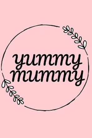 Yummy Mummy by Kelly Buck 9781791954178