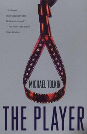 The Player: A Novel by Michael Tolkin