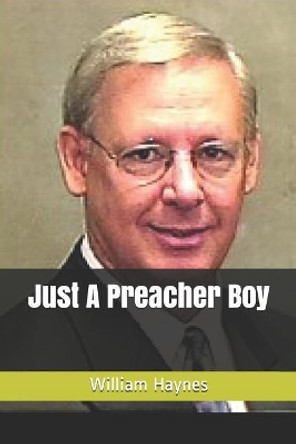 Just a Preacher Boy by William Haynes 9781793487568