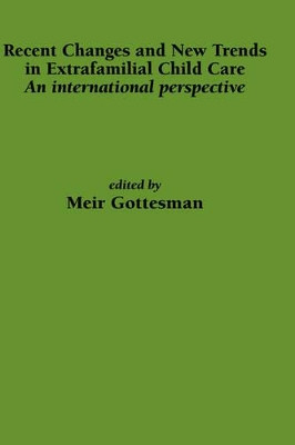 On Residential and Extrafamilial Child and Youth Care: Recent International Developments by Meir Gottesman 9781871177732