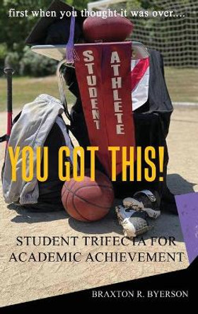You Got This! by Braxton R Byerson 9781794814448