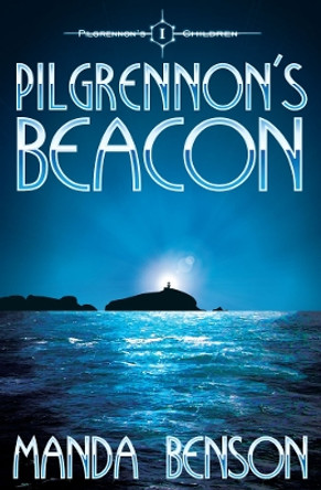 Pilgrennon's Beacon by Manda Benson 9781917231008