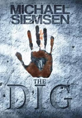 The Dig by Michael Siemsen 9781940757087