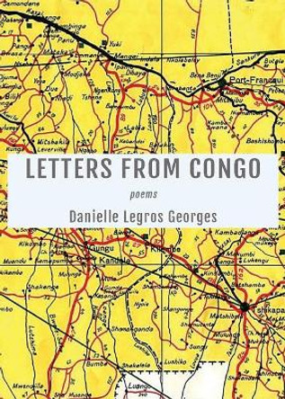 Letters from Congo by Danielle Legros Georges 9781941604052