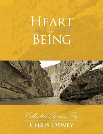 Heart of Being by Chris Dewey 9781936533565