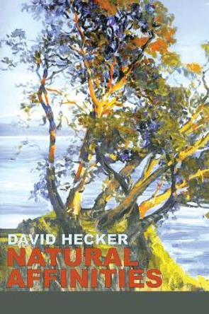 Natural Affinities by David Hecker 9781936657254
